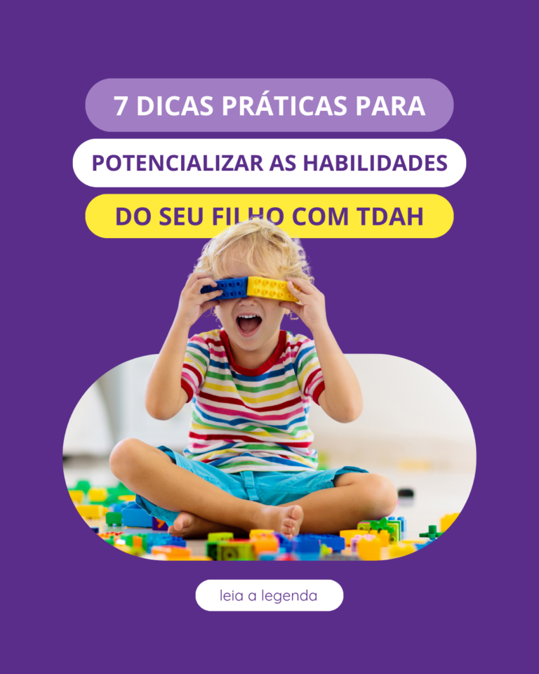 7 dicas práticas para potencializar as habilidades do seu filho com TDAH